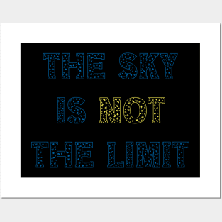 The Sky is not The Limit Posters and Art